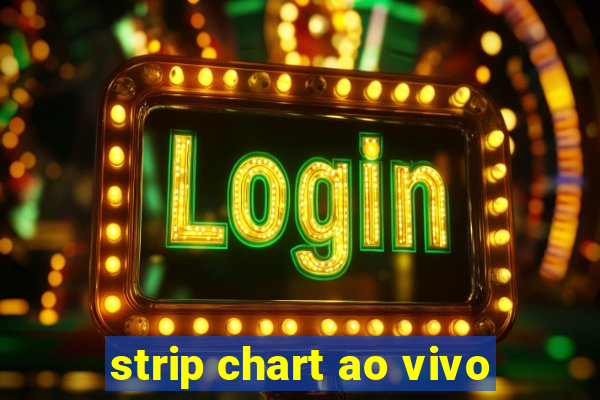 strip chart ao vivo